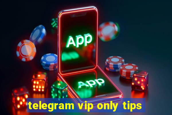 telegram vip only tips